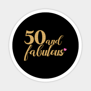 50 And Fabulous - 50Th Magnet